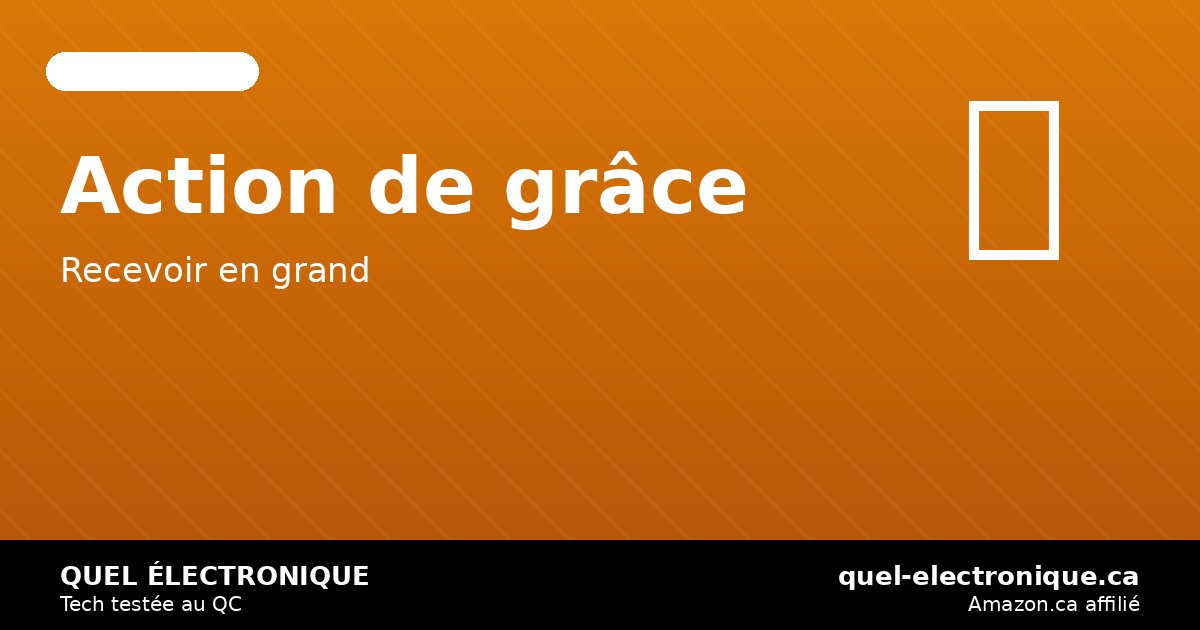 Action de grâce 2026: TV, sono et jeux pour recevoir la famille — quel-electronique